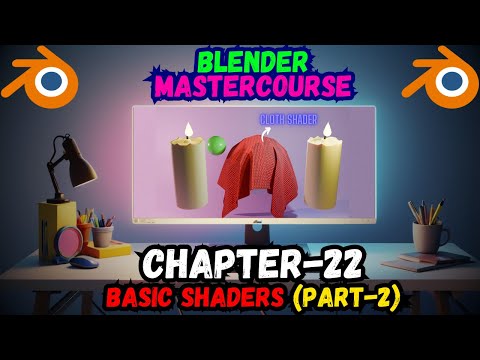 BLENDER MASTERCOURSE: Chapter-22: Basic Shaders (Part-2)