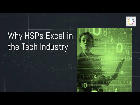 Why HSPs Excel in the Tech Industry