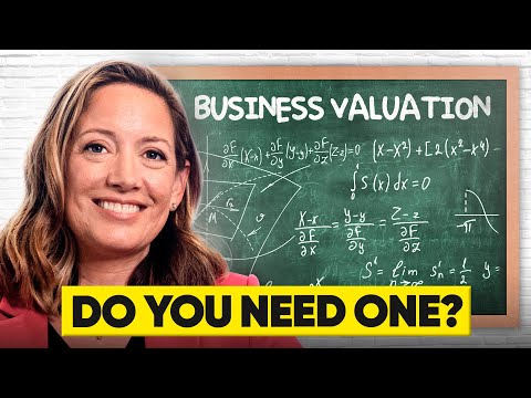 What Is Business Valuation & When Do You NEED It? [2024]