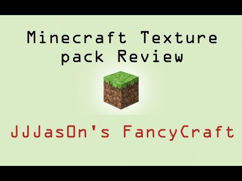 Minecraft Texture Pack Review - JJJas0n's FancyCraft