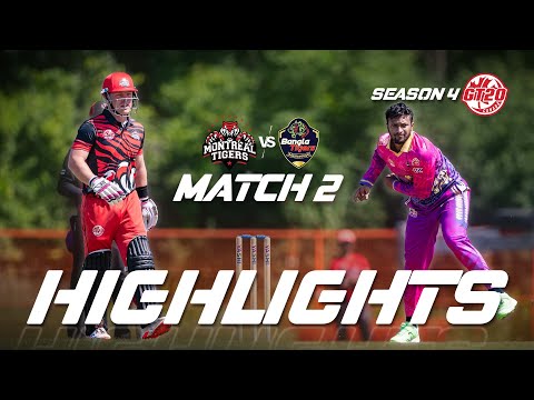 GT20 Canada Season 4 | Match - 2 | Bangla Tigers Mississauga vs Montreal Tigers | Highlights