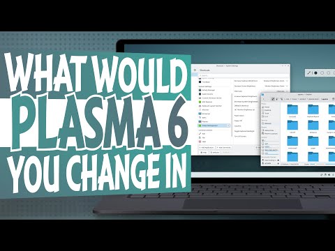 What Would you Change in KDE Plasma 6?