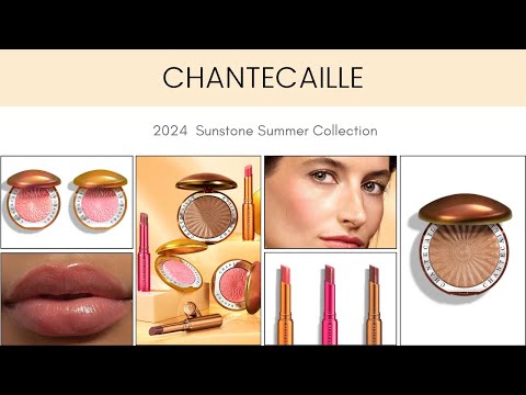 Chantecaille 2024  Sunstone Summer Collection