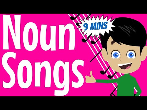 Noun Songs - 9 Minutes of Fun English Grammar Songs for Kids!