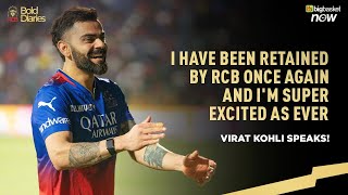 Virat Kohli speaks after getting Retained by RCB ahead of IPL 2025 | Bold Diaries