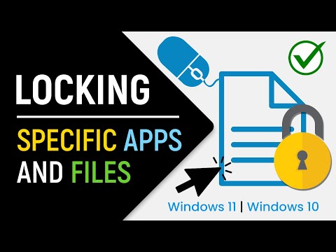 How to Lock Specific Apps, Programs and Files in Windows 11 & 10 PC or Laptop