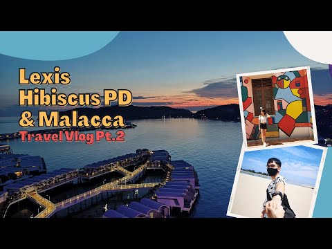 LEXIS HIBISCUS, PORT DICKSON Malacca Part 2 | Travel Vlog