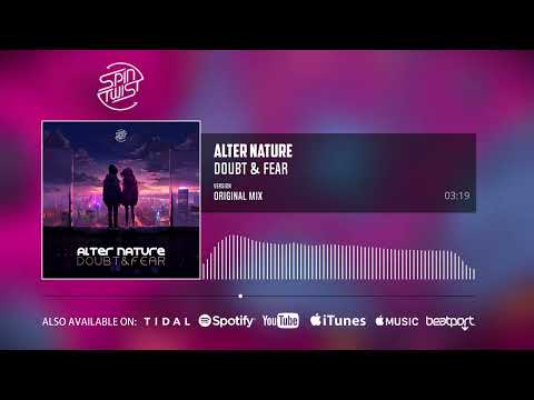 Alter Nature - Doubt & Fear (Official Audio)