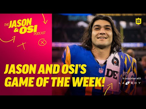 Rams vs Bills was CRAZY! | Jason & Osi Podcast & La-Z-Boy | NFL UK & Ireland