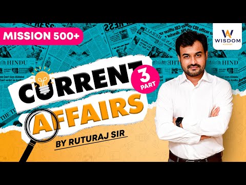 CURRENT AFFAIRS JUNE 2022 - PART 3 | WISDOM ACADEMY