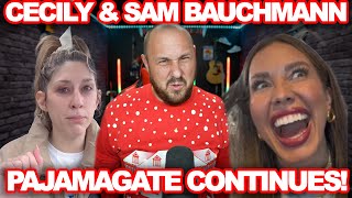 Cecily & Samantha Bauchmann Double Down On PajamaGate | Sam Is Taking Advantage Of Cecily