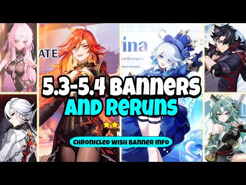 NEW UPDATE!! All Character Banners From Version 5.3 to 5.4 Along With Reruns - Genshin Impact