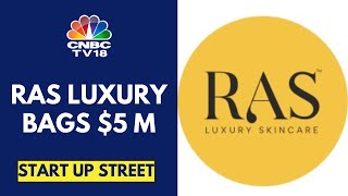 RAS Luxury Skincare Raises $5 M In Series A Funding Round | CNBC TV18