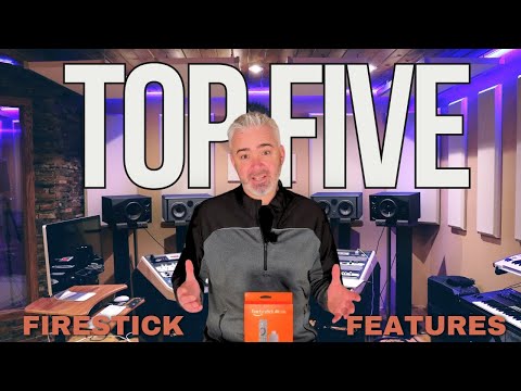 TOP FIVE FIRESTICK FEATURES - FIRE TV JUST GOT BETTER!