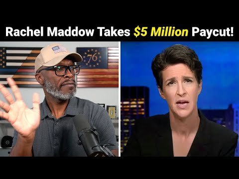 Rachel Maddow Takes $5 MILLION Pay Cut As MSNBC Crashes & Burns!