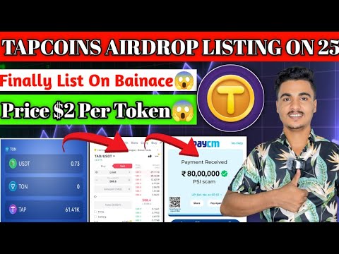 Tap Coins Airdrop Listing On 25? || Finally List On Bainance😱 || Token price $2 Per Token 😱