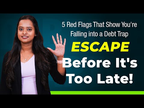 5 Red Flags That Show You're Falling into a Debt Trap Escape Before It's Too Late!