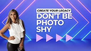 Creating Your Legacy in Photos - Women Make Sure You're In Front Of The Camera