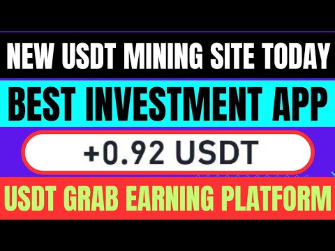 New USDT Mining Site | USDT Grab Earning Platform | Best TRON Earning Apps in 2024