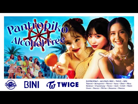 BINI & TWICE - Pantropiko / Alcohol-Free (Mashup)