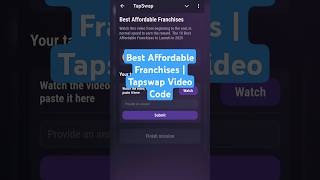 Best Affordable Franchises | Tapswap Video Code