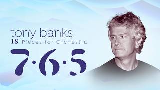 Tony Banks – A journey of epic orchestral works: Seven, Six, Five [3-disc boxed set]