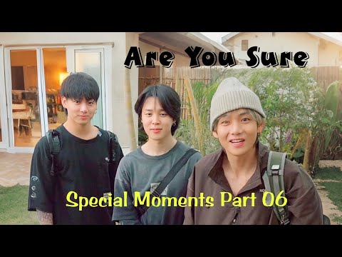 Are You Sure : Jung Kook, Jimin and V Special Moments Part 06 (ENG SUBS)