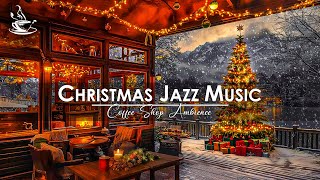 Relieve Stress in a Warm Christmas Ambience🎄Background Relaxing Christmas Jazz Music Instrumental