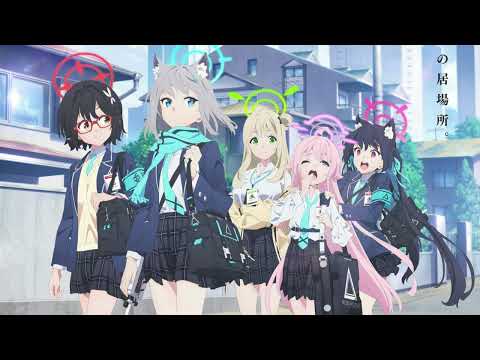 Blue Archive the Animation Opening Full -『Seishun no Archive』by アビドス高等学校対策委員会