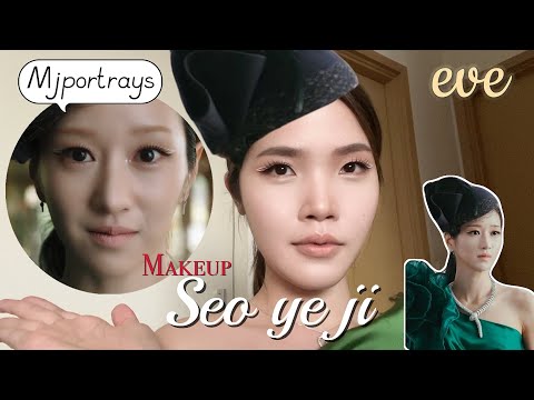 Seo Ye Ji Makeup แต่งหน้าตามอีราเอล จากซีรี่ย์ eve | Mjportrays