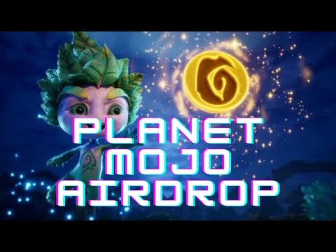 Planet Mojo Airdrop | Free Airdrop Guide