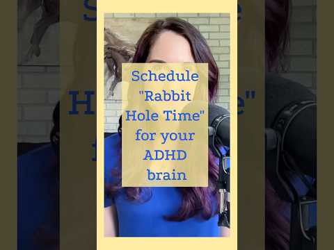 Unlock Focus: Harness "Rabbit Hole Time" for ADHD #adhdwomen #adhdbrain #adhd