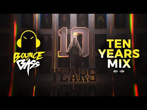 Bounce & Bass - 10 Year Anniversary Mix - Best of Techno, Dance, Bass Music