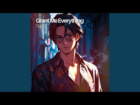 Grant Me Everything