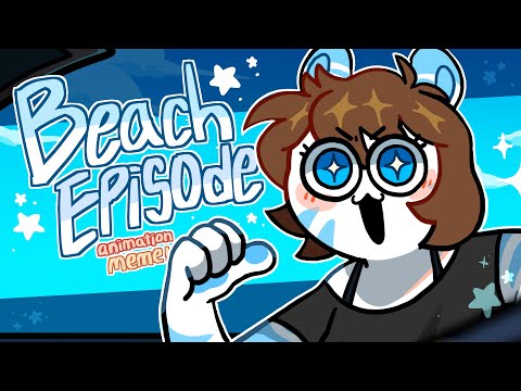 Beach episode meme || flipaclip