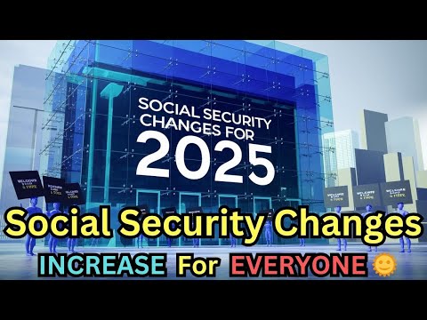 Comprehensive Overview of the Social Security Changes for 2025   🌞