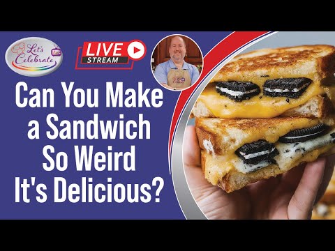 Can You Make a Sandwich So Weird It's Delicious?