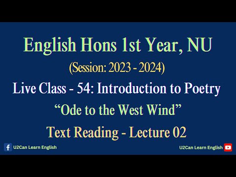 Live Class - 54।। Ode to the West Wind - Lecture 02 ।। Introduction to Poetry ।। Hons 1st Year, NU