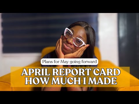 APRIL REPORT CARD: HOW MUCH I MADE, PLANS FOR MAY