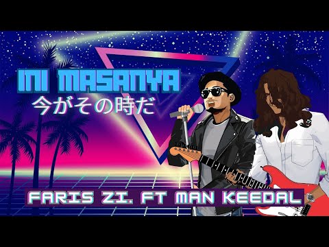 Faris Zi – Ini Masanya (feat. Man Keedal) (Official Music Video)