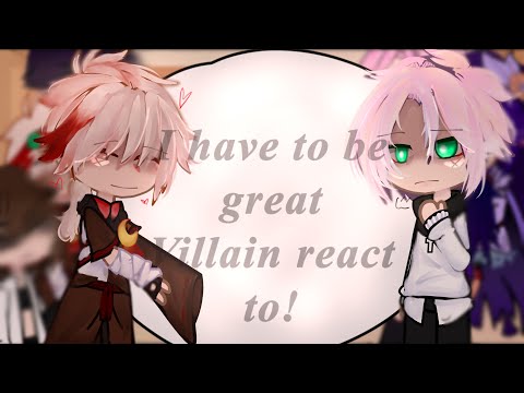 I have to be a great villain react to Wang Yi as ???¶part two!¶(genshin impact x IHTBAGV)