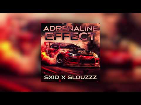 SXID x Slouzzz - Adrenaline Effect