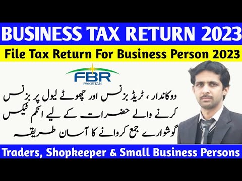 Business Tax Return 2023 | File Income Tax Return 2023 for Shopkeepers, Traders and Small Business