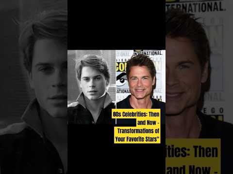 80s Celebrities: Then and Now – Transformations of Your Favorite Stars