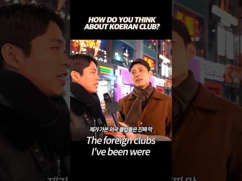 [eyop📽Yopterview] Koreans Talking about K-Clubs #eyoptv #streetinterview