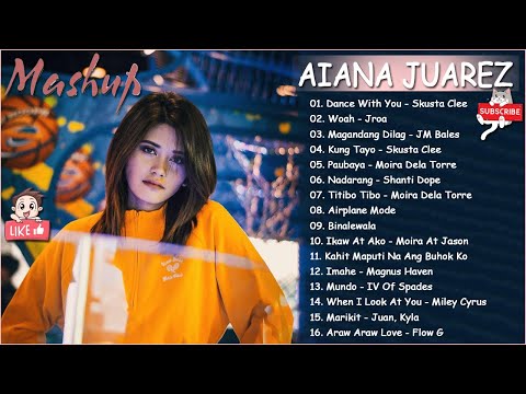 Aiana Juarez Top 20 Trending OPM Hutgot Love Songs : Aiana Juarez New OPM 2021