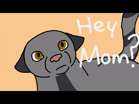 Hey Mom? (Warrior Cats OC PMV)