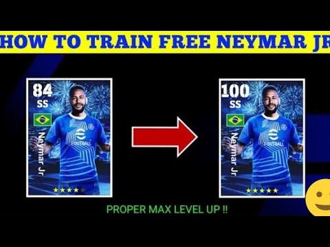 Neymar Jr Free eFootball 2024 | Train Players To Max Rating eFootball 24 Player Level Training Guide