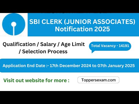 SBI CLERK (JUNIOR ASSOCIATES) Notification 2025 / Qualification / Age Limit / Selection Process