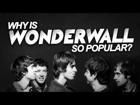 Why WONDERWALL Is So Popular